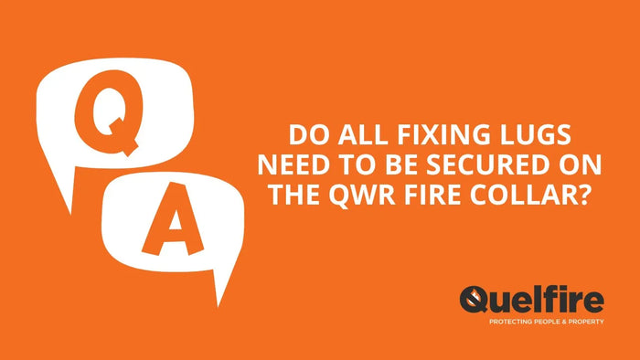 'Q&A' on an orange background, with the question 'do all fixing lugs need to be secured on the QWR Fire Collar?'